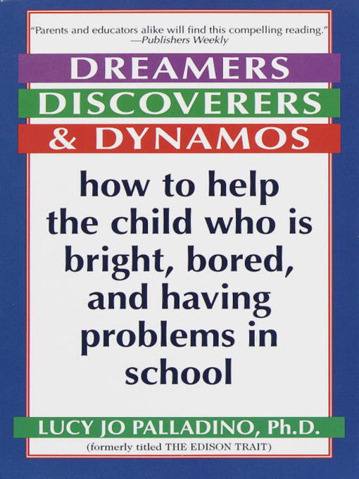 Title details for Dreamers, Discoverers & Dynamos by Lucy Jo Palladino, Ph.D. - Available